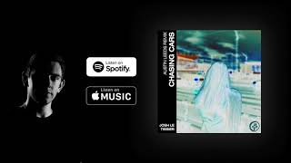 Chasing Cars (Austin Leeds Remix) - Josh Le Tissier [Snow Patrol Cover]