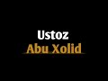 24 Alloh Yo Lida Xizmat Abu Xolid 24 Alloh Yo Lida Xizmat Abu Xolid