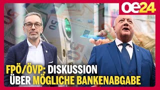 FPÖ/ÖVP: Diskussion über mögliche Bankenabgabe