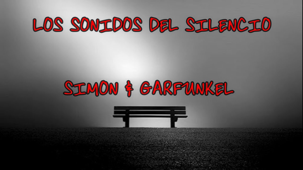Simon & Garfunkel / Los sonidos del silencio (Subtitulada al español