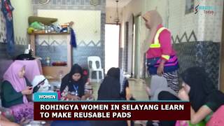 ROHINGYA WOMEN IN SELAYANG LEARN TO MAKE REUSABLE PADS
