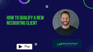 Follow this step by step process to qualify a new recruiting client
