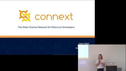 Layne Haber - Connext: State Channels for ETH Devs
