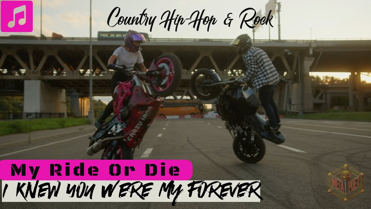 ♬ My Ride Or Die | Country Hip Hop & Rock Ballad | That Forever Love 
