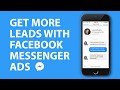 How to get More Leads With Facebook Messenger Ads