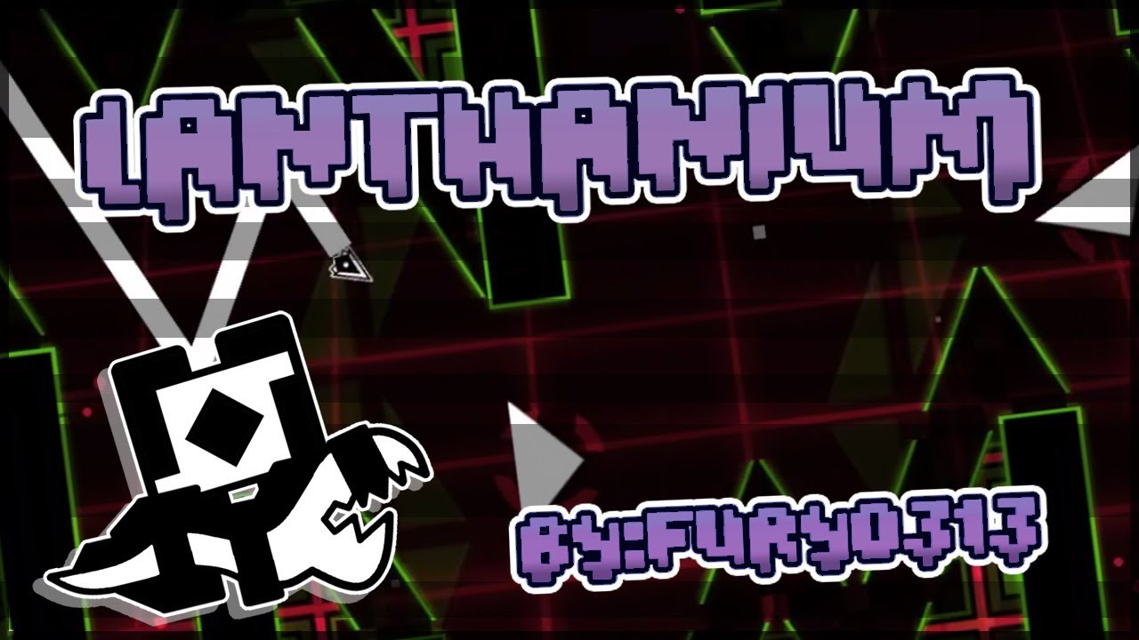 Lanthanium - Fury0313 [Easy Demon] | Geometry Dash 2.1
