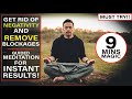 Most Powerful Guided Meditation to Get Rid of Negativity in Your Life and Instantly Remove Blockages