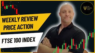FTSE 100 Index - Weekend Market Report - Price Action Review