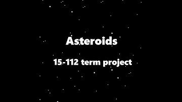 CMU 15-112 Term Project - Asteroids