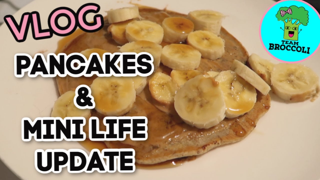 pancakes-and-mini-life-update-vlog-youtube