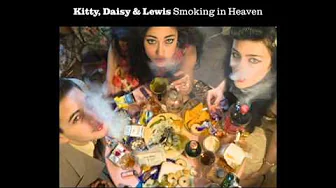 Kitty, Daisy & Lewis You'll Soon Be Here Kitty, Daisy & Lewis You'll Soon Be Here