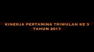 Kinerja Pertamina Triwulan Ke III Tahun 2017