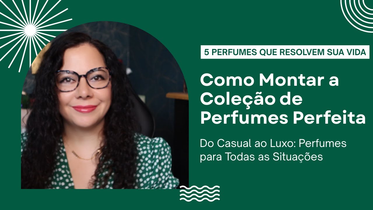 Guia Definitivo: Como Montar uma Coleção de Perfumes Inteligente e Versátil