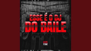 Esse É O Dj Do Baile