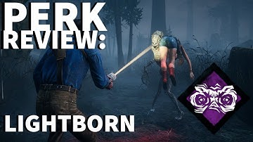 Dead by Daylight Killer Perk Review - Lightborn (Hillbilly Perk)