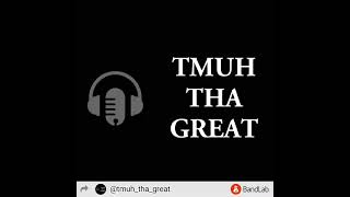 Unled By Tmuh Tha Great