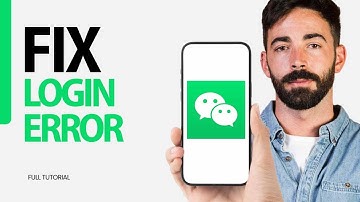 How To Fix Login Error On WeChat App 2024