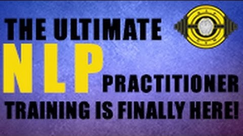 The Ultimate NLP Practitioner Training Is Finally Here!