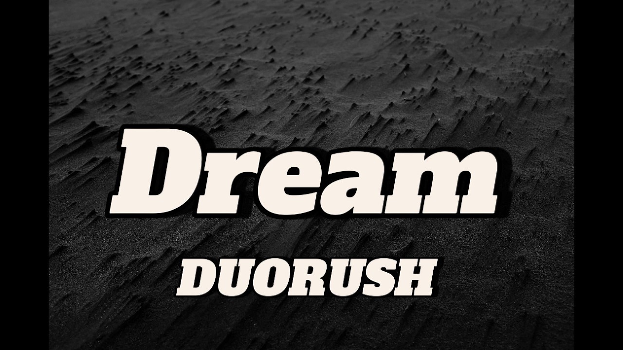 duorush-dream-youtube