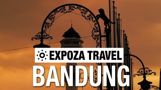 Bandung (Indonesia) Vacation Travel Video Guide