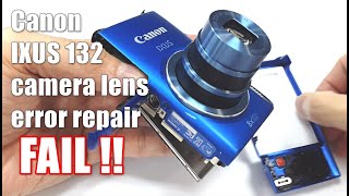 Canon IXUS 132 Lens Error repair FAIL | A Time lapsed video on the disassembly of the camera.