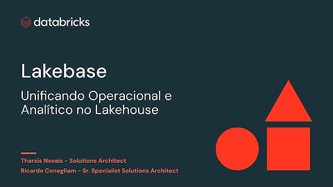 Unificando Operacional e Analítico no Lakehouse | Webinar