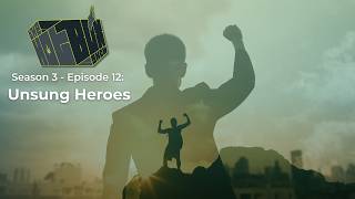 S3E12  - Unsung Heroes
