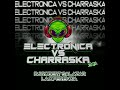 Electronica vs charraska 2k22  dj robert salazar la diferencia