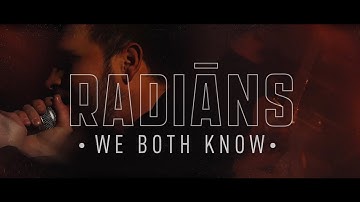 Radians - We Both Know (Official Video)