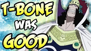 T-BONE: The Best Character In One Piece