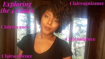 Explaining 4 Psychic Traits: Clairvoyance, Clairaudience, Clairsentience, and Claircognizance