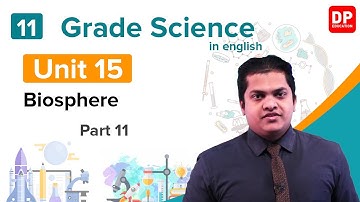 Lesson 15  -   Biosphere (Part 11) | Grade 11 Science in English