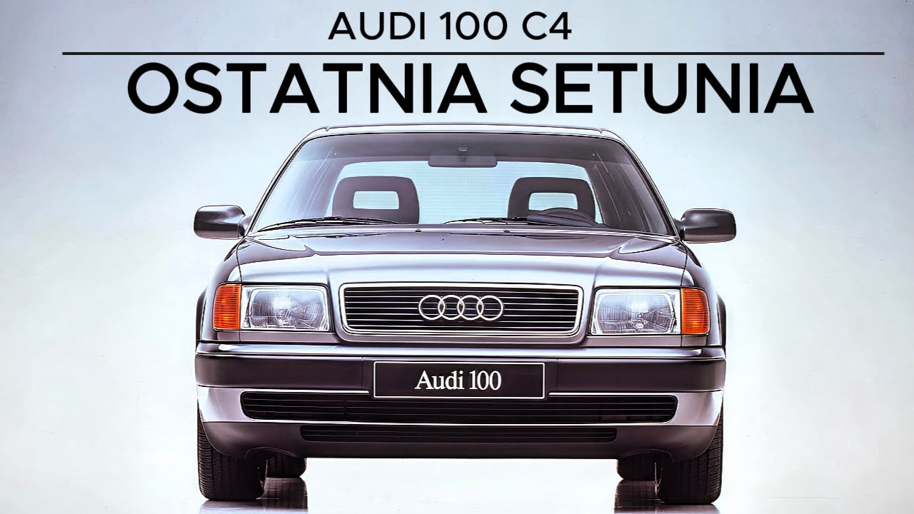 NAJLEPSZE SAMOCHODY LAT 90-TYCH - AUDI 100 C4