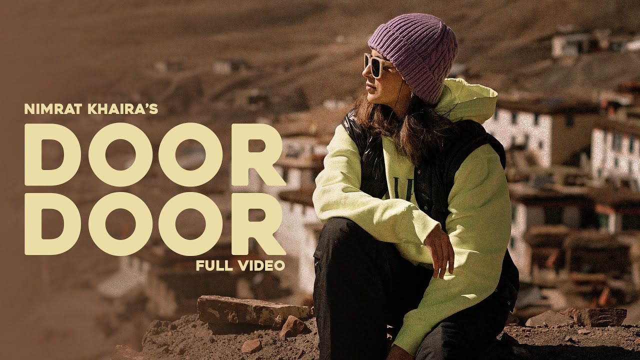 在 YouTube 上观看 Door Door (Official Video) Nimrat Khaira 在 YouTube 上观看 Door Door (Official Video) Nimrat Khaira
