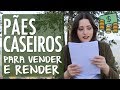 15 DICAS PARA VENDER PÃES CASEIROS | Especial Pães para Vender #1