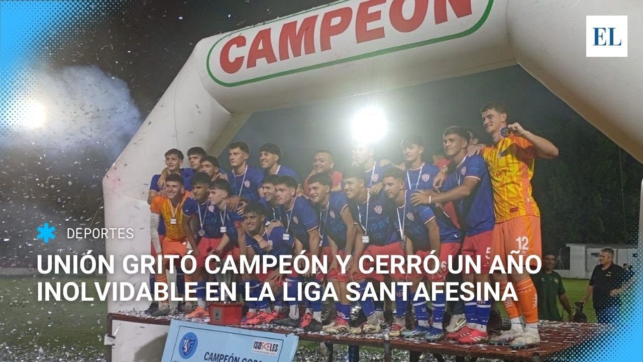 Unión se consagró campeón del Torneo Clausura de la Liga Santafesina ...