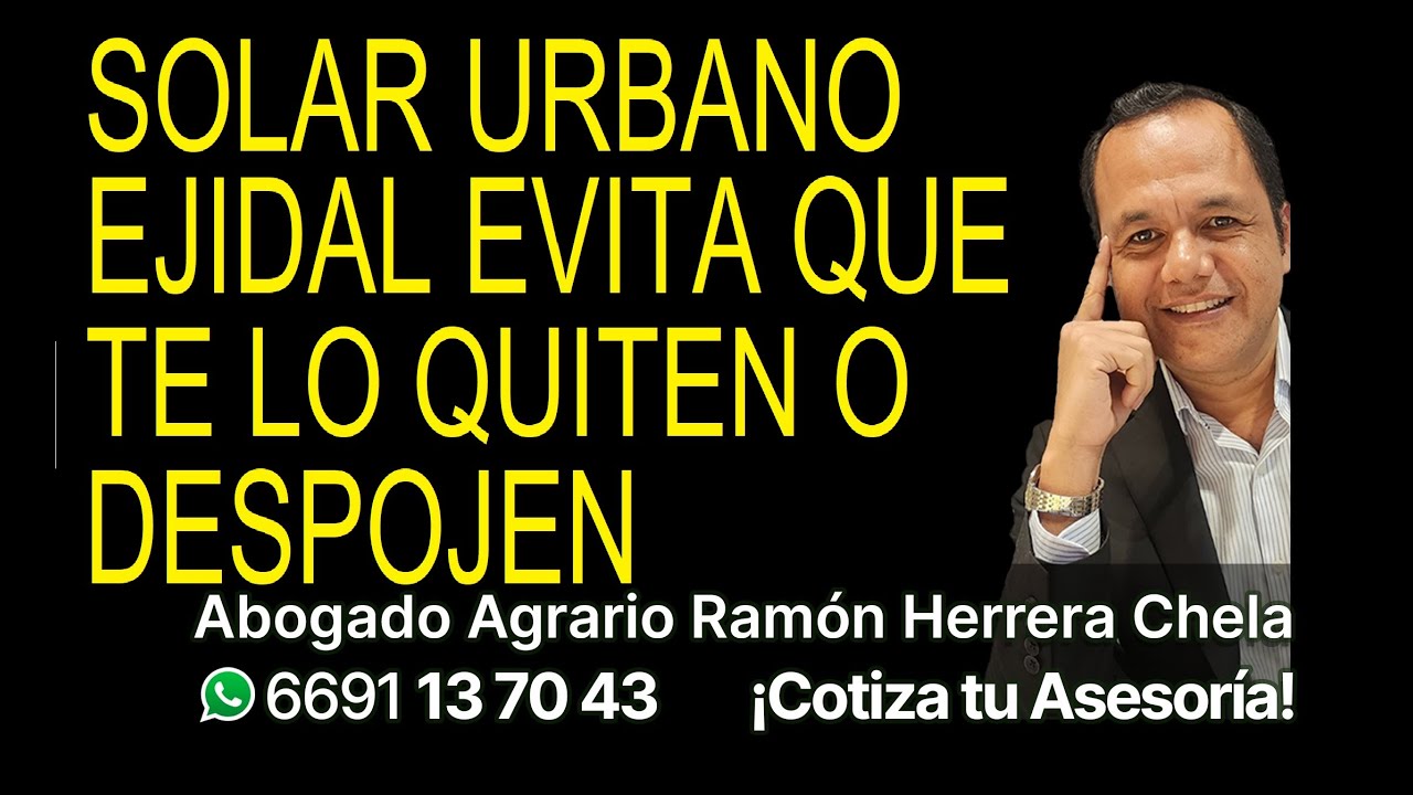 Formas de prevenir y evitar desalojo de solar irregular ejidal en zona urbana