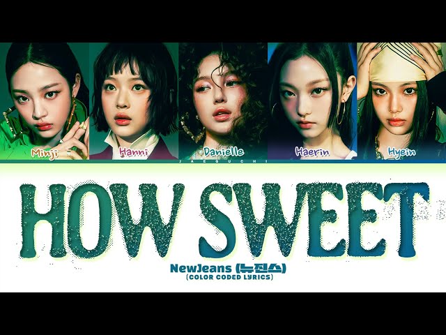 NewJeans 'How Sweet' Lyrics (뉴진스 How Sweet 가사) (Color Coded Lyrics) class=