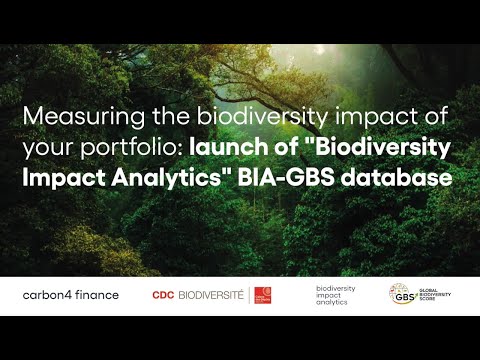 GBS | Launch of the database Biodiversity Impact Analytics powered by Global Biodiversity Score