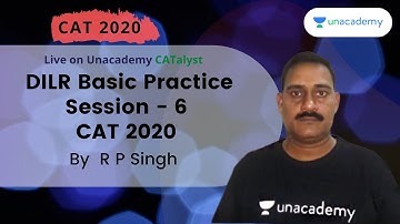 QUARANTINE BATCH | DILR Basic Practice Session - 6 CAT 2020 | By  R P Singh