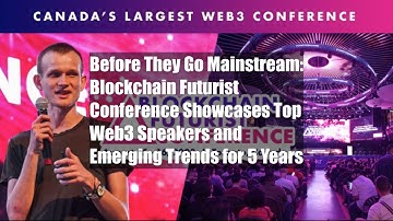 Before They Go Mainstream: Blockchain Futurist Conference Showcases Top Web3 Speakers and Emerging