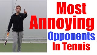 Tennis Stereotypes | Most Annoying Opponents To Play
