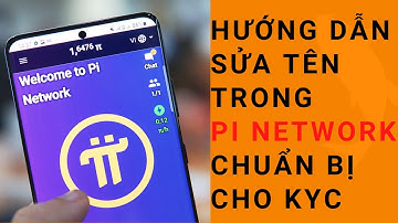 Pi network  Cách sửa tên cho những ai tên chưa đúng với giấy tờ tùy thân để chuẩn bị KYC