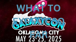 WHAT TO EXPECT SO FAR FOR GALAXYCON OKLAHOMA CITY