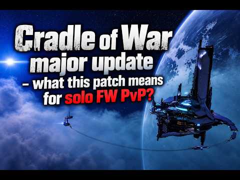 Cradle of War major update - what this patch means for solo FW PvP?