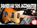 Squier FSR Classic Vibe Late '50s Jazzmaster - Guitar Review