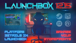 LaunchBox 12.15 - Platform Details and Storefront Game Management! screenshot 1