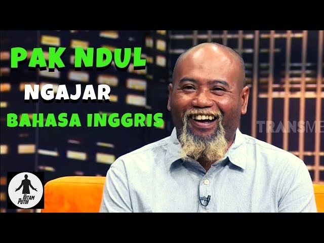 PAK NDUL, Ahlinya Ahli Mengajar Bahasa Inggris | HITAM PUTIH (12/03/19) Part 1 class=