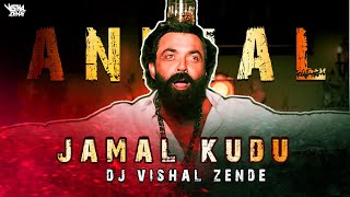 Jamal Kudu dj remix song - Vishal Zende | ANIMAL  | BOBBY DEOL | Sandeep Vanga | Bhushan Kumar