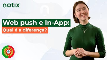 Notificações In-App e Web Push: Há uma grande diferença?